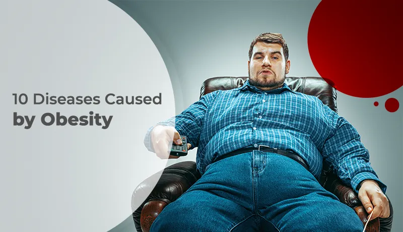 Top 10 Diseases Caused by Obesity